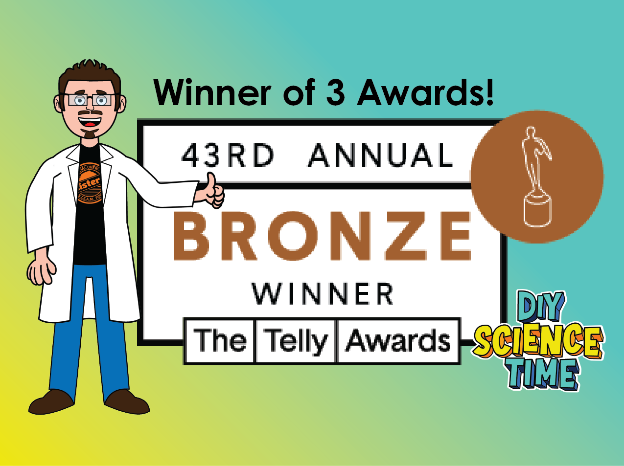 DIY Science Time 3 Time Bronze Telly Award Winner